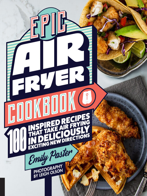 Title details for Epic Air Fryer Cookbook by Emily Paster - Available